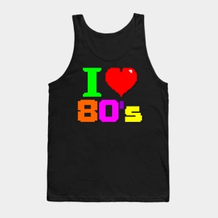 1980's Series: I Love 80's (Pixels) Tank Top